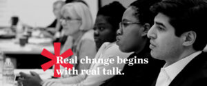 Real Change Begins with real talk.